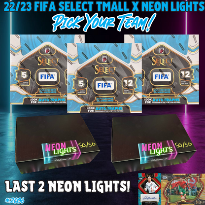 Break 2006 - 22/23 Panini FIFA Select Tmall x Neon Lights - 5 Box Pick Your Team ROUND 2