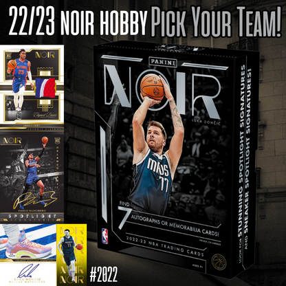 Break 2022 - NBA 22/23 Noir Hobby - Pick Your Team!