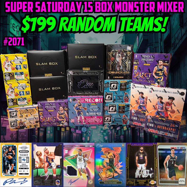 Break 2071 - NBA Triple Year Super Saturday 15 Box MONSTER Mixer - $199 Random Teams!