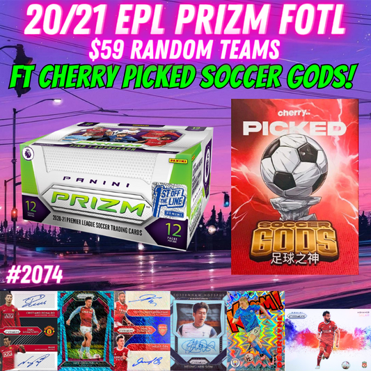 Break 2074 - 20/21 EPL Prizm FOTL x Soccer Gods - Random Teams - $59 a spot!