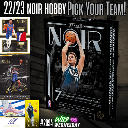 Break 2094 - NBA 22/23 Noir Hobby - Pick Your Team!