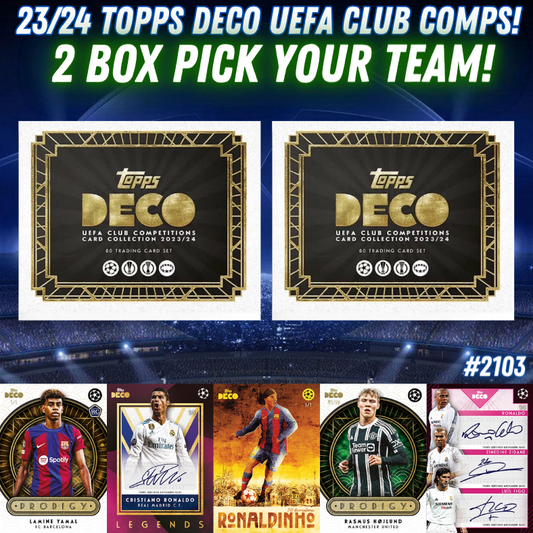 Break 2103 - 23/24 Topps Deco UEFA Club Competitions - 2 Box - Pick Your Team