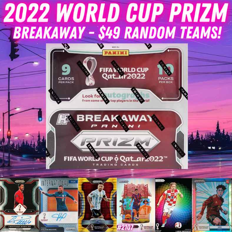 Break 2111 - 2022 World Cup Prizm Breakaway - Random Teams - $49 a spot!