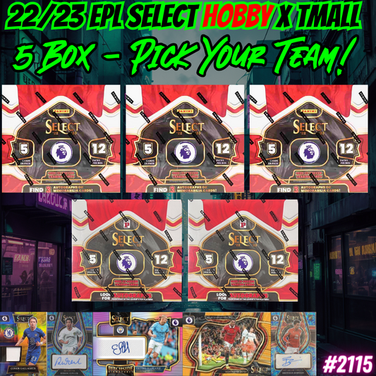 Break 2115 - 22/23 EPL Select Hobby x Tmall 5 Box Mixer - Pick Your Player / Team!