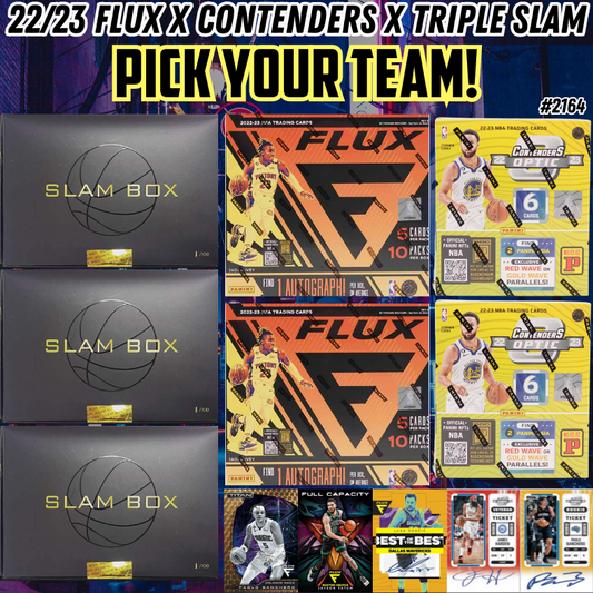 Break 2164 - NBA 22/23 Triple Slam x Contenders x Flux 7 Box  - Pick Your Team!