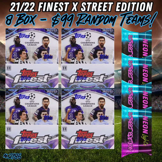 Break 2186 - 21/22 UEFA Finest x Neon Lights STREET EDITION - $99 a spot - Random Teams!