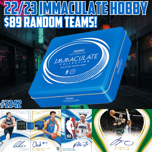 Break 2242 - NBA 22/23 Immaculate Hobby - $89 Random Teams!