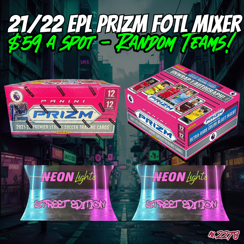 Break 2278 - 21/22 EPL Prizm Hobby FOTL x Street Edition - Random Teams - $55 a spot!