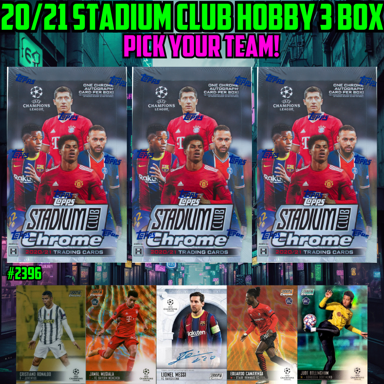 Break 2396 - 20/21 UCL Stadium Club Hobby 3 Box - Pick Your Team/Player!