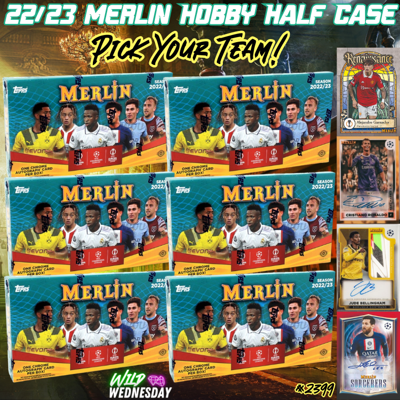 Break 2399 - 22/23 UEFA Merlin Hobby HALF CASE - Pick Your Team/Player!