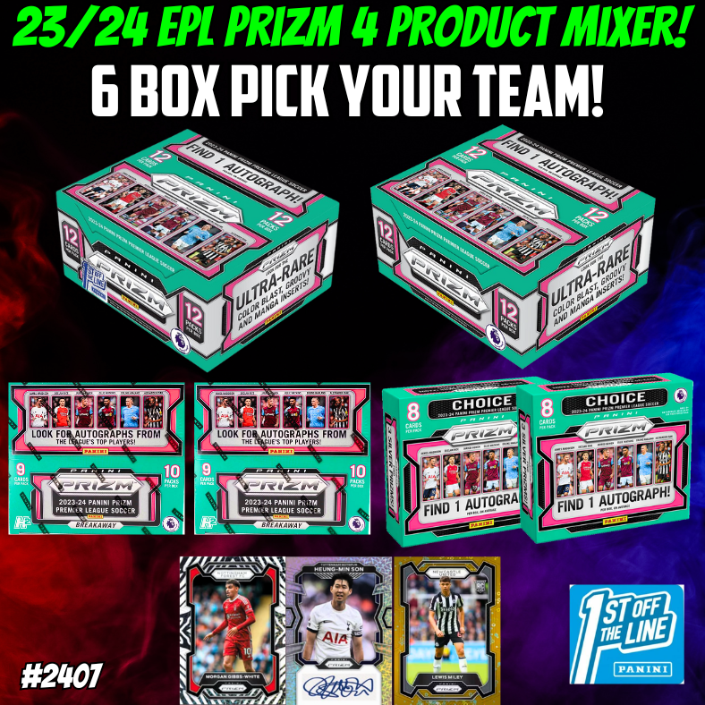 Break 2407 - 23/24 EPL Prizm 4 Product Monster Mash - FOTL x Hobby x Choice x Breakaway - Pick Your Player / Team!