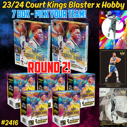 Break 2416 - NBA 23/24 Court Kings Hobby x Blaster 7 Box ROUND 2 - Pick Your Team!