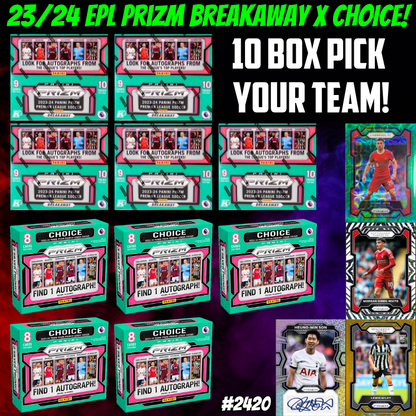 Break 2420 - 23/24 EPL Prizm Breakaway x Choice 10 Box Pick Your Team!