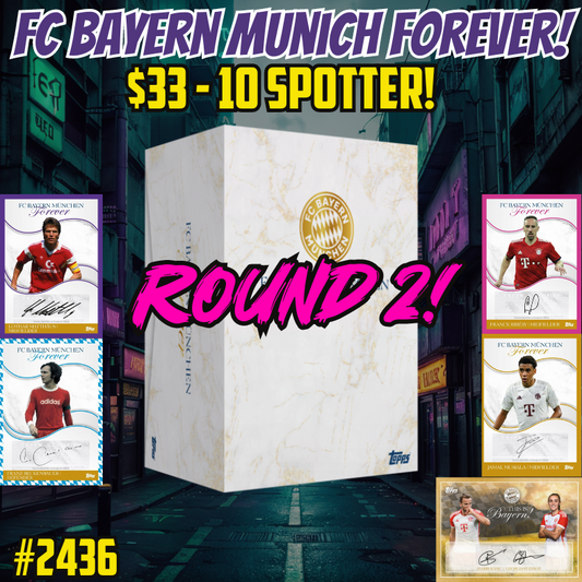 Break 2436 - 23/24 FC Bayern Munich Forever - 10 Spots Only - $33 a spot ROUND 2!