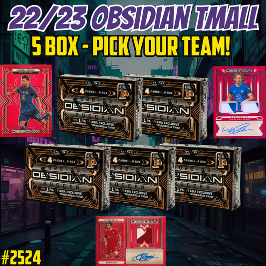 Break 2524 - 22/23 Obsidian Soccer Tmall - 5 Box - Pick Your Team