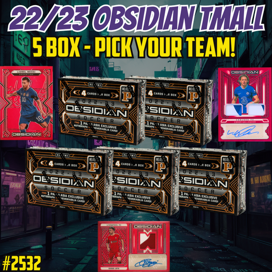 Break 2532 - 22/23 Obsidian Soccer Tmall - 5 Box - Pick Your Team