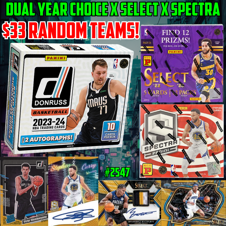 Break 2547 - NBA Dual Year Donruss Choice x Select x Spectra - $33 Random Teams!