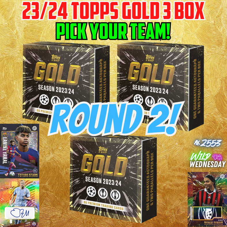 Break 2553 - 23/24 Topps Gold UEFA Club Competitions - 3 Box - Pick Your Team