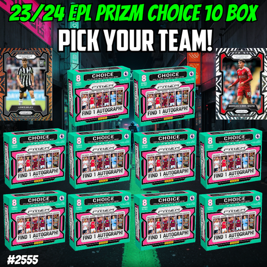 Break 2555 - 23/24 EPL Prizm Choice 10 Box - Pick Your Team/Player!