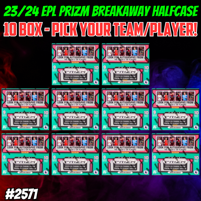 Break 2571 - 23/24 EPL Prizm Breakaway 10 Box HALF CASE - Pick Your Team!