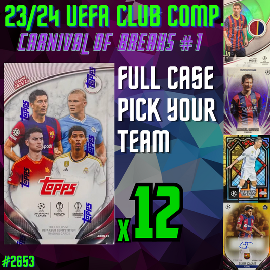 Break 2653 - 23/24 Topps UEFA Club Comp. CARNIVAL OF BREAKS #1 - HOBBY FULL CASE - 12 Boxes - Pick Your Team