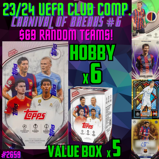 Break 2659 - 23/24 Topps UEFA Club Comp. CARNIVAL OF BREAKS #6 - Hobby HALF CASE & 5 Value Boxes - RANDOM TEAMS