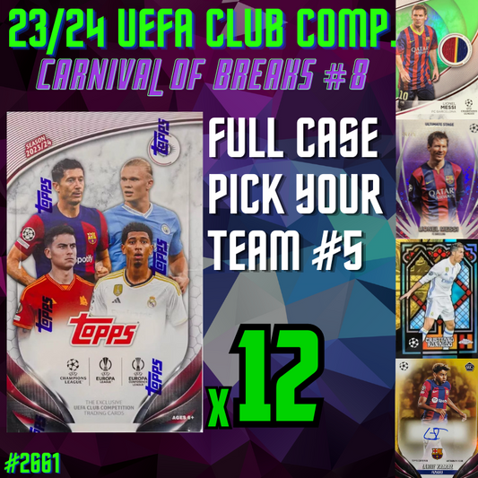 Break 2661 - 23/24 Topps UEFA Club Comp. CARNIVAL OF BREAKS #8 - HOBBY FULL CASE - 12 Boxes - Pick Your Team