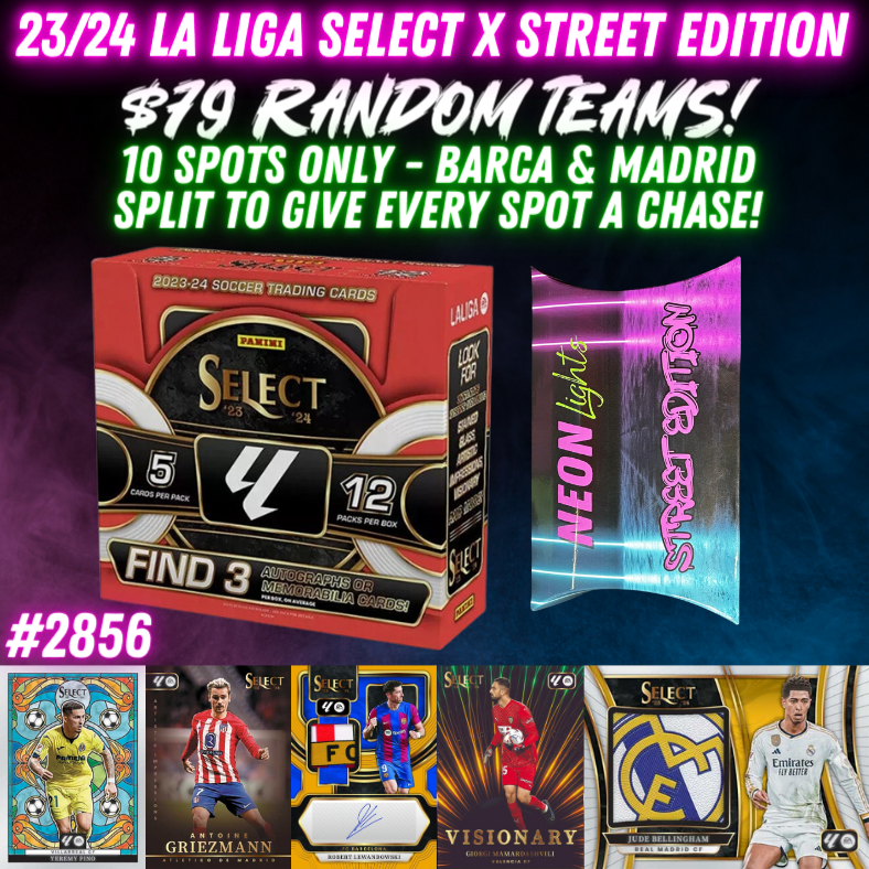 Break 2856 - 23/24 La Liga Select Hobby x Street Edition - 10 Spot Random Teams!