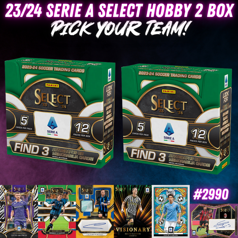 Break 2990 - 23/24 Serie A Select - 2 Box - Pick Your Team/Player!