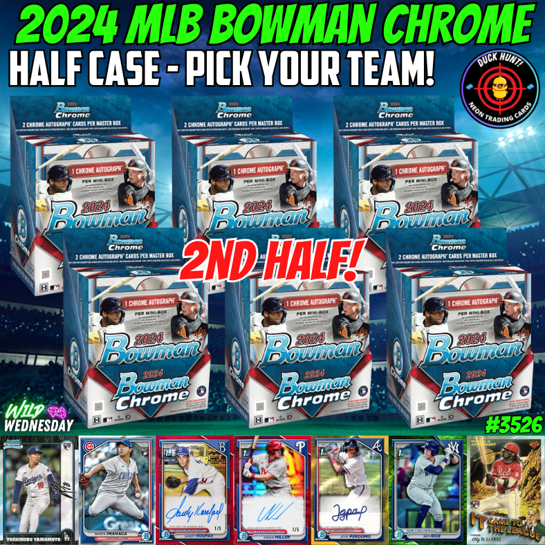 Break 3526 - 2024 Bowman Chrome Hobby - RELEASE DAY - HALF CASE - Pick Your Team!