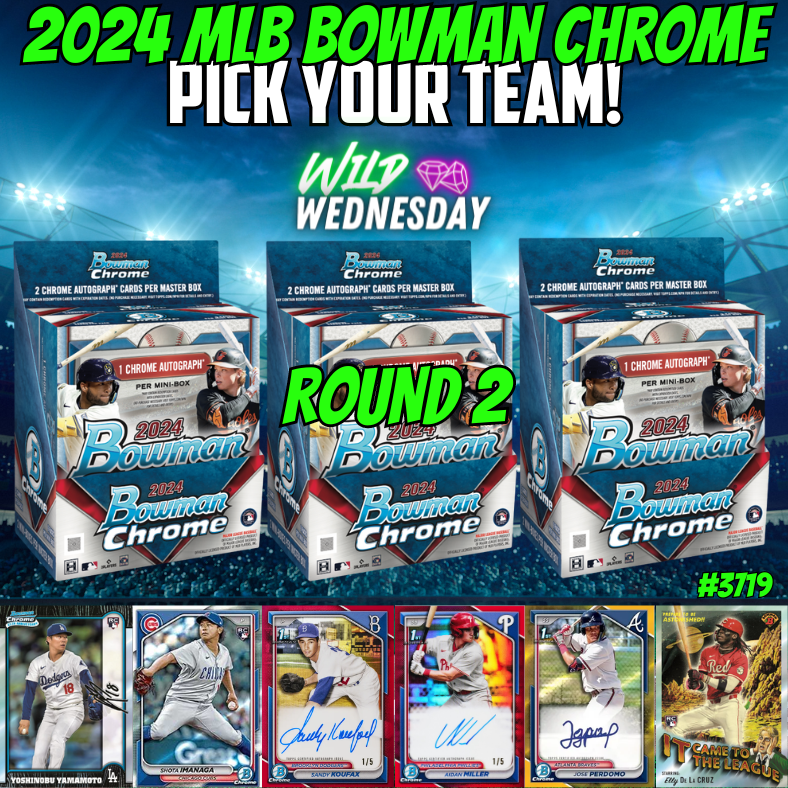 Break 3719 - 2024 Bowman Chrome Hobby - 3 Box - Pick Your Team ROUND 2