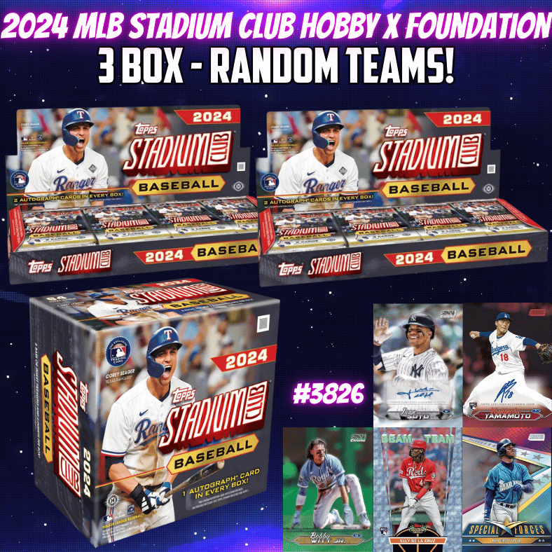 Break 3826 - 2024 MLB Stadium Club Hobby x Foundation 3 Box Random Teams!