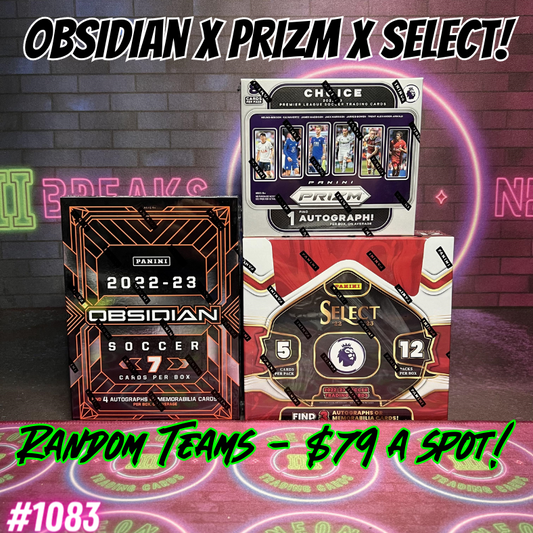 Break 1083 - 22/23 Obsidian x Select EPL x Prizm Hobby Mixer - $79 a spot - RANDOM TEAMS