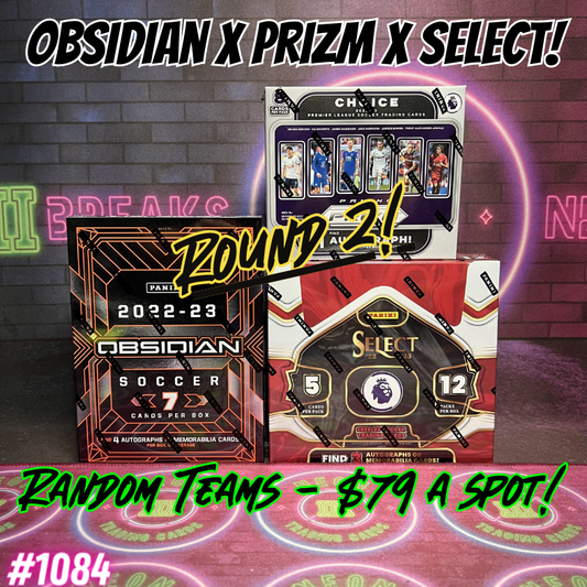 Break 1084 - 22/23 Obsidian x Select EPL x Prizm Hobby Mixer - $79 a spot - ROUND 2