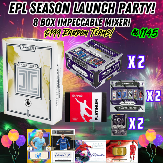 Break 1145 - EPL Season Launch Party - 8 Box Impeccable Random Teams Mixer - $199 a spot!