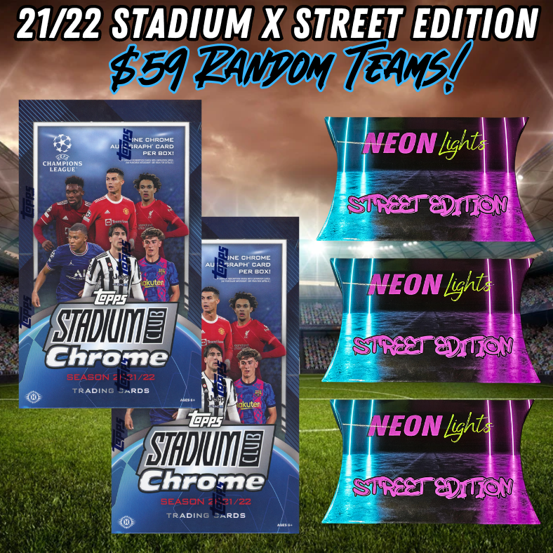 Break 2172 - 21/22 Stadium Club Chrome x Neon Lights STREET EDITION LAUNCH - $59 a spot - Random Teams!