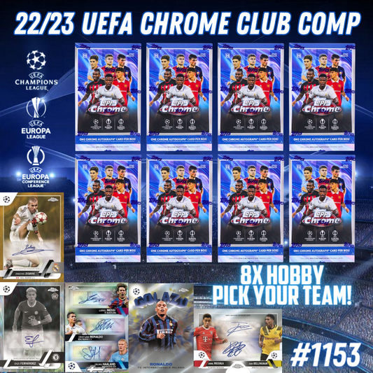 Break 1153 - 22/23 UEFA Club Competitions Chrome Hobby - 8 Box - Pick Your Player/Team