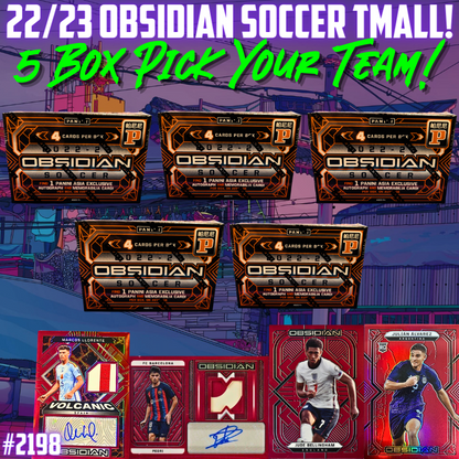 Break 2198 - 22/23 Obsidian Soccer Tmall - 5 Box - Pick Your Team