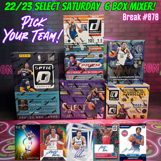 Break 878 - NBA - 22/23 Select Saturday Six Box Mixer ft Choice, Optic & Court Kings - Pick Your Team