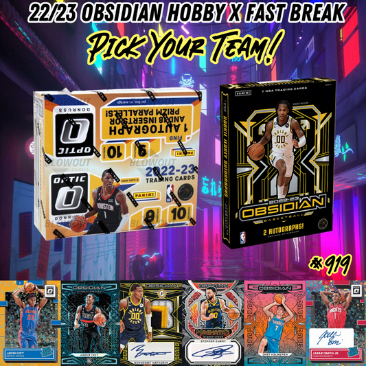 Break 919 - NBA 22/23 Obsidian x Optic Fast Break - Pick Your Team!