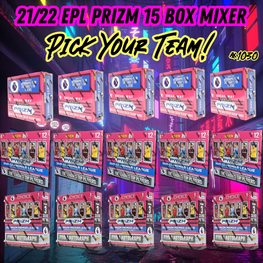 Break 1030 - 21/22 EPL Prizm Breakaway x Choice x H2 - 15 Box Pick Your Team!