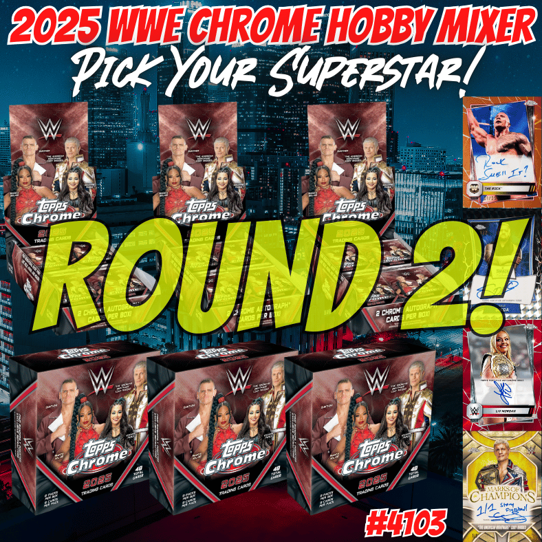 Break 4103 - 2025 WWE Chrome DEBUT - 6 Box Hobby Mixer - Pick Your Superstar! ROUND 2!