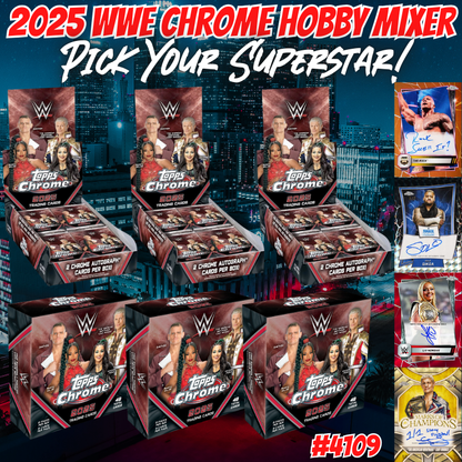 Break 4109 - 2025 WWE Chrome - 6 Box Hobby Mixer - Pick Your Superstar!