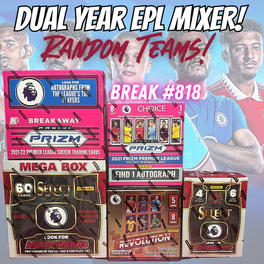 Break 818 - Dual Year Premier League 5 Box Mixer - Random Teams - $45 a spot!