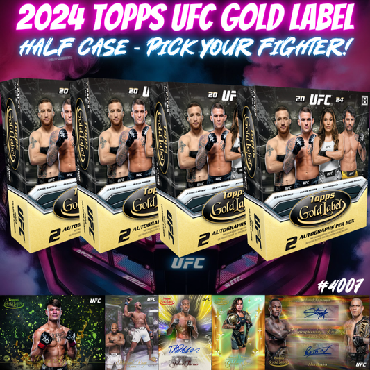 Break 4007 - 2024 UFC Gold Label Hobby - HALF CASE - Pick Your Fighter!