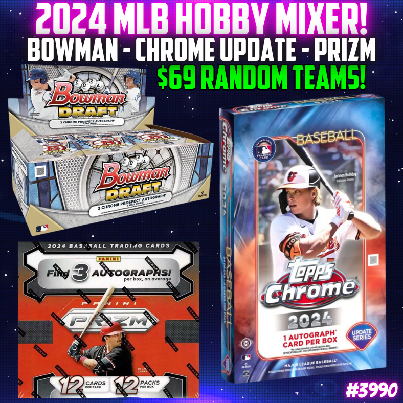 Break 3990 - 2024 MLB Hobby Mixer - Bowman Draft x Chrome Update x Prizm - Random Teams!