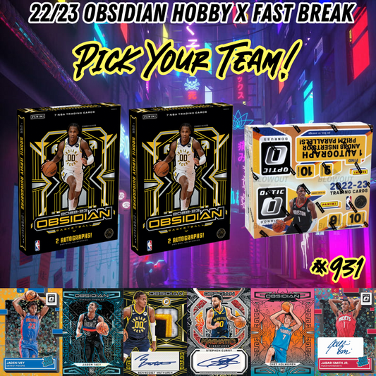 Break 931 - 22/23 Obsidian Hobby Double x Optic Fast Break - Pick Your Team