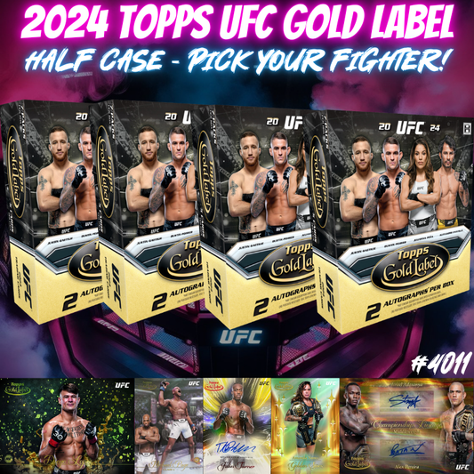 Break 4011 - 2024 UFC Gold Label Hobby - HALF CASE - Pick Your Fighter!