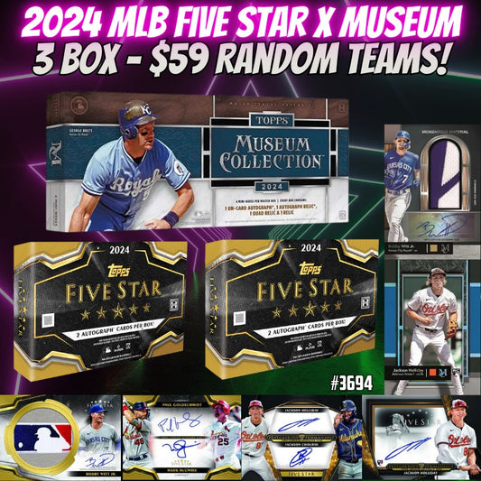 Break 3694 - 2024 MLB Five Star x Museum Hobby 3 Box - $59 Random Teams!