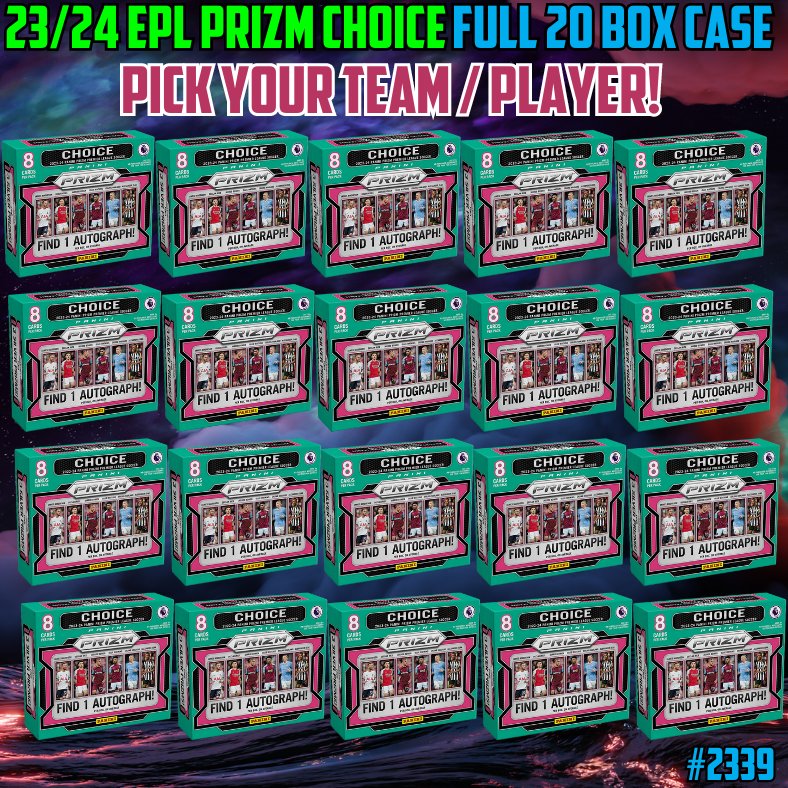 Break 2339 - 23/24 EPL Prizm Choice - FULL CASE - 20 Boxes - Pick Your Player/Team